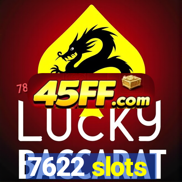 7622 slots